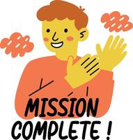 A flat sticker of a person clapping their hands with a smile, and the text mission complete vector