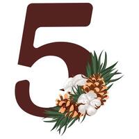 brown number five with Christmas design, namely pine cones, cotton flowers and pine branches, for various calendars, diaries or posters vector