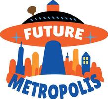 A flat style sticker of an ufo with future metropolis typography vector