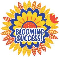 A flat sticker of blooming success typography on a flower vector