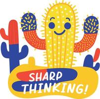 A flat sticker of a cute cactus with sharp thinking typography vector