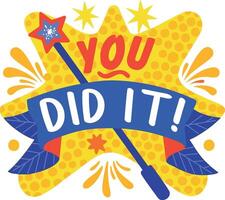 A flat sticker of a magic wand and ribbon with you did it typography vector