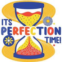 Flat sticker of a sand clock with its perfection time typography vector