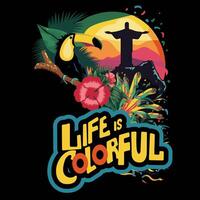 Positive lettering Life is colorful t shirt design template background vector