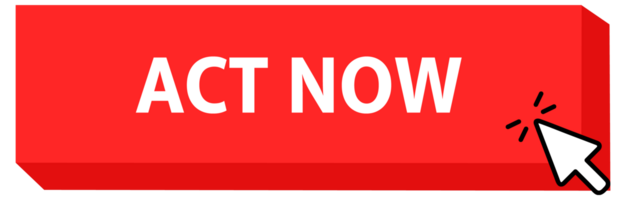 Act now Button with pointer clicking. Web button. Finger Pressing. Click to Act now Concept. illustration png
