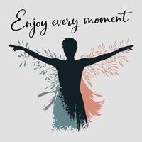 A poster with a silhouette of a person and the words enjoy every moment vector