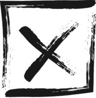 Black cross mark inside a square frame, symbolizing rejection, disapproval, or a negative response, created with rough brushstrokes conveying a sense of urgency or finality vector