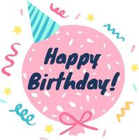 Festive pink balloon with the message happy birthday. written on it, adorned with a party hat and surrounded by colorful confetti, creates a joyful birthday greeting vector