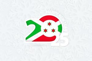 New Year 2025 for Burundi on snowflake background. vector