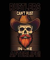Beard skull t-shirt design,a colourful skull with colourful beard wearing cowboy hat and says rustlers cant rust in the afterlife. vector