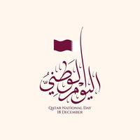Qatar National Day celebration with Arabic calligraphy and flag suitable for designs to commemorate the event with cultural elements. vector