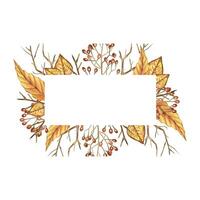 Rectangular frame of dried flowers, autumn leaves, viburnum berries and bare tree branches. All objects are hand-painted with watercolors. For printing on invitations, postcards, for scrapbooking vector