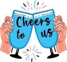 A flat sticker of two hands holding glasses of champagne, with the text cheers to us typography vector