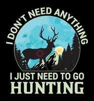 I don't need anything i just need to go hunting vector