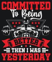 Committed To Being Better, Bold Graphics for Gym vector