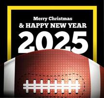 Congratulations on the New Year 2025 on the background of the ball for American football vector