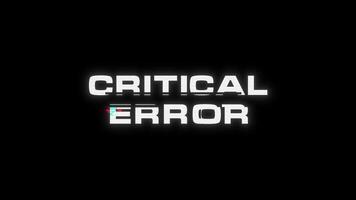 CRITICAL ERROR glitch banner. Glitch Effect CRITICAL ERROR video