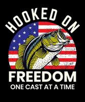 Hooked on freedom one cast at a time t-shirt design vector