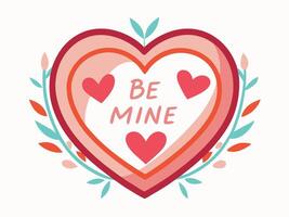 Heart Frame with Be Mine Text for Valentine's Day vector