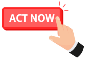 image depicting a hand pointing to an Act Now button, encouraging immediate response png