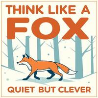 THINK LIKE A FOX vector