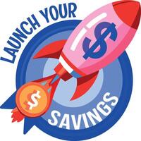 Startup rocket with text launch your savings, flat sticker vector