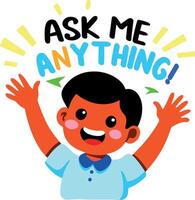 A flat sticker of a confident character with ask me anything typography vector
