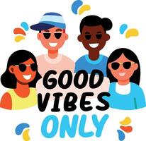 A flat sticker of a group of friends with good vibes only typography vector