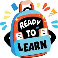 A flat sticker of a school bag with ready to learn typography vector