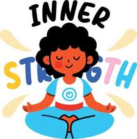 A flat sticker of character sitting in a yoga pose with inner strength typography vector