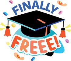 A flat sticker of a graduation cap with finally free typography vector