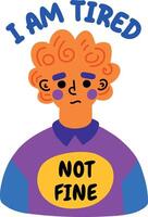 A flat sticker of a tired man with not fine typography vector