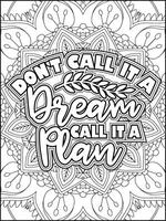 Don't Call It A Dream Call It A Plan Quote Coloring Page for Adults. vector