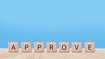 Approve guarantee concept, Approved on wooden cube, accept, pass inspection, approve document and project, Management, examine, business, survey, certification. photo