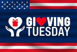Giving Tuesday background, banner or poster design template. observed every year in December. Holiday concept. Use to any Template, card, poster, placard, template. vector