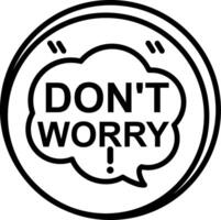 Dont Worry Line Icon vector
