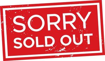 Grungy red rubber ink stamp featuring a sorry, we're sold out message, isolated on a clean white background, ideal for e commerce and marketing themes related to product unavailability vector
