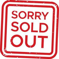 Red ink sorry sold out rubber stamp is informing customers that products are unavailable, creating disappointment and encouraging future anticipation vector