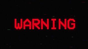 warning. digital glitch 8-bit pixel text animation with distortion effect looped, computer software concept motion background video