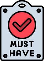 Must Have Line Filled Icon vector