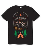 Life is Better with a Dog and a Tent T shirt. This design captures the magic of camping with a playful illustration of a crescent moon, stars, mountains, trees, and a cozy tent. vector