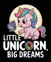 Little unicorn big dreams graphics t shirt design. unicorn vecetor vector