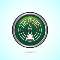 Lab tested icon. Laboratory testing product quality certificate symbol, Clinically certified, Green Color Round Button Design vector
