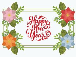 Happy New Greeting Card Design with calligraphy text and flower and leaf decorative frame illustration. vector