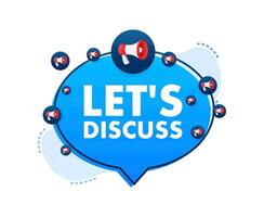 Megaphones announcing let's discuss inside speech bubble vector