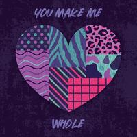 Valentines Day concept with heart made of patches with different patterns and phrase You make me whole. Valentine love card modern design vector