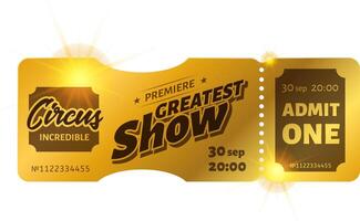 Golden ticket for the premiere of the greatest show at an incredible circus, shining with bright spotlights, scheduled for September 30th at 8 PM vector
