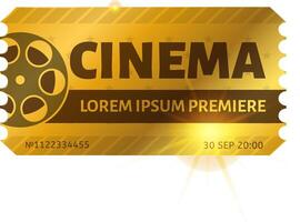 Golden cinema ticket for a movie premiere showing date, time, number and a film reel icon, representing entertainment and access to exclusive events vector
