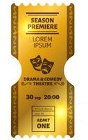Golden ticket for a season premiere at the drama and comedy theatre, showing date, time, seat number, and admit one text with decorative elements and theatrical masks vector