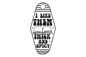 I Like Them Thick and Spicy vector